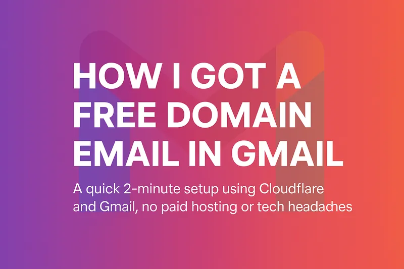 How I Got a Professional Email on My Domain Inside Gmail — for Free