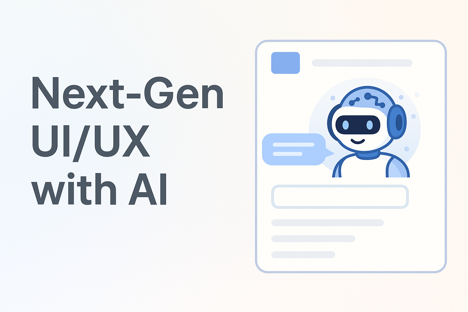 Next-Gen UI/UX with AI